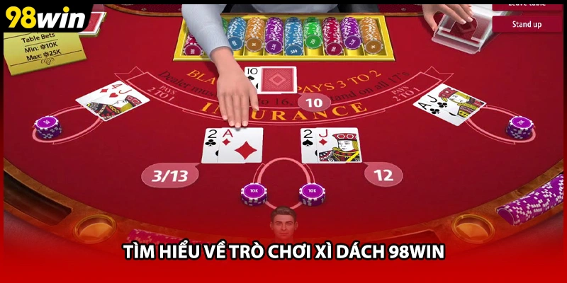 Tìm hiểu về trò chơi xì dách 98WIN